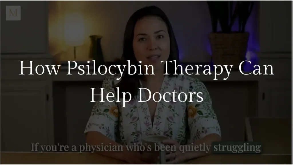Transforming Physician Burnout: The Healing Power of Psilocybin Therapy